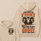 Custom Your Year Too Old To Fight Too Slow To Run But I Can Still Shoot Pretty Darn Good Hoodie