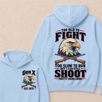 Custom Your Year Too Old To Fight Too Slow To Run But I Can Still Shoot Pretty Darn Good Hoodie