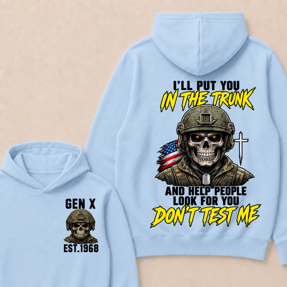 Custom Your Year I'll Put You In The Trunk And Help People Look For You Don't Test Me Hoodie