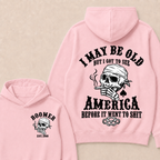 I May Be Old But I Got To See America Before It Went To Shit Custom Year Hoodie