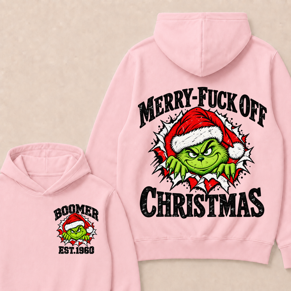 Merry-Fuck Off Christmas  Boomer Est. Year T-shirt Hoodie