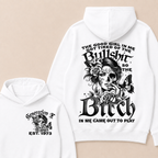 The Good Girl In Me Got Tired Of The Bullshit So The Bitch In Me Came Out To Play Est. Year Hoodie