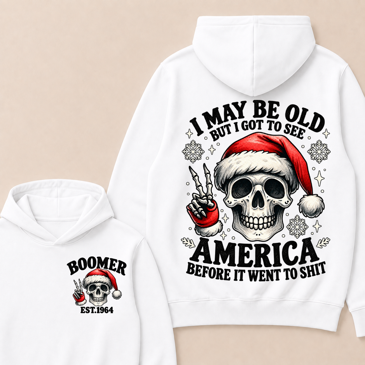 I May Be Old But I Got To See America Before It Went To Shit Boomer Est. Year Hoodie