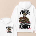 Custom Your Year Too Old To Fight Too Slow To Run But I Can Still Shoot Pretty Darn Good Skull Hoodie