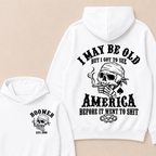 I May Be Old But I Got To See America Before It Went To Shit Custom Year Hoodie