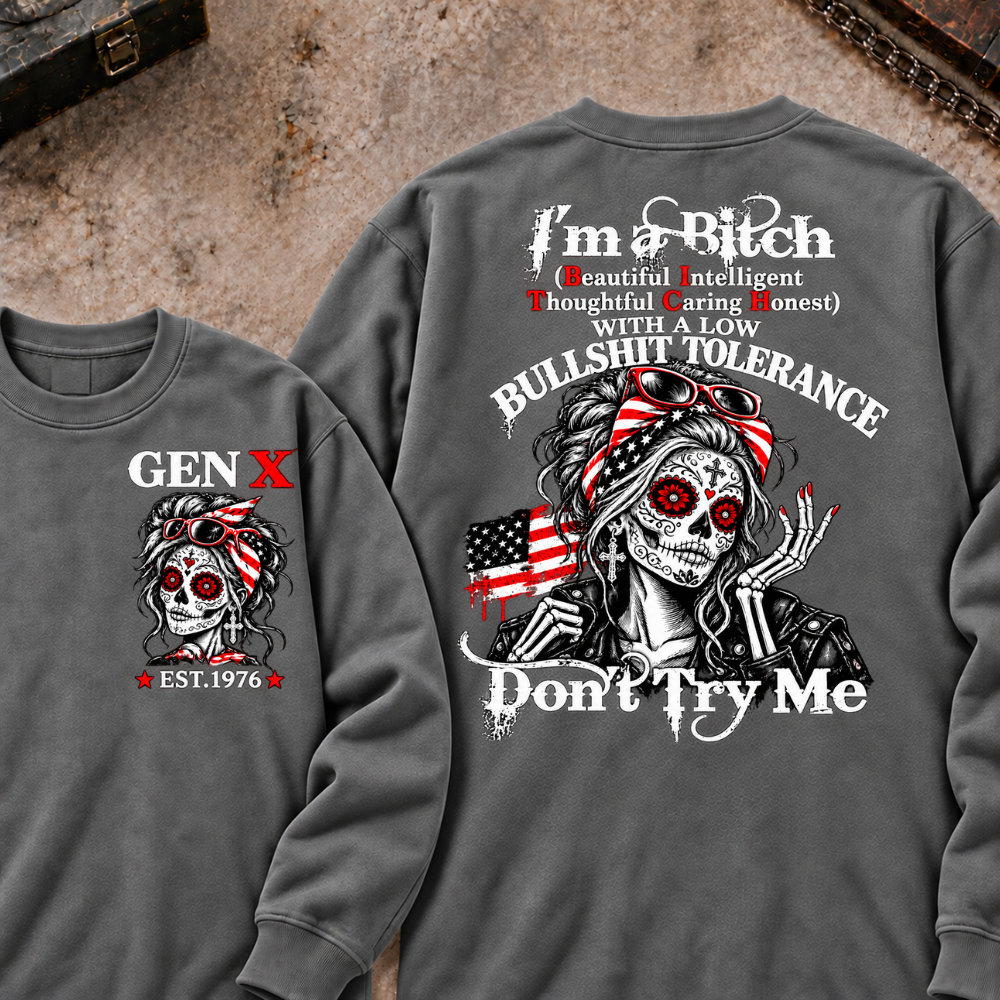 I'm A Bitch (Beautiful Intelligent Thoughtful Caring Honest) With A Low Bullshit Tolerance. Don't Try Me Custom Your Year Sweatshirt