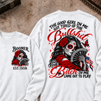 The Good Girl In Me Got Tired Of The Bullshit So The Bitch In Me Came Out To Play Custom Your Year Sweatshirt