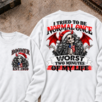 I Tried To Be Normal Once Worst Two Minutes Of My Life Custom Your Year Sweatshirt
