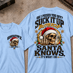 Gen X EST.Year Oh I Pissed You Off? Suck It Up Buttercup Santa Knows It's What I Do T-shirt