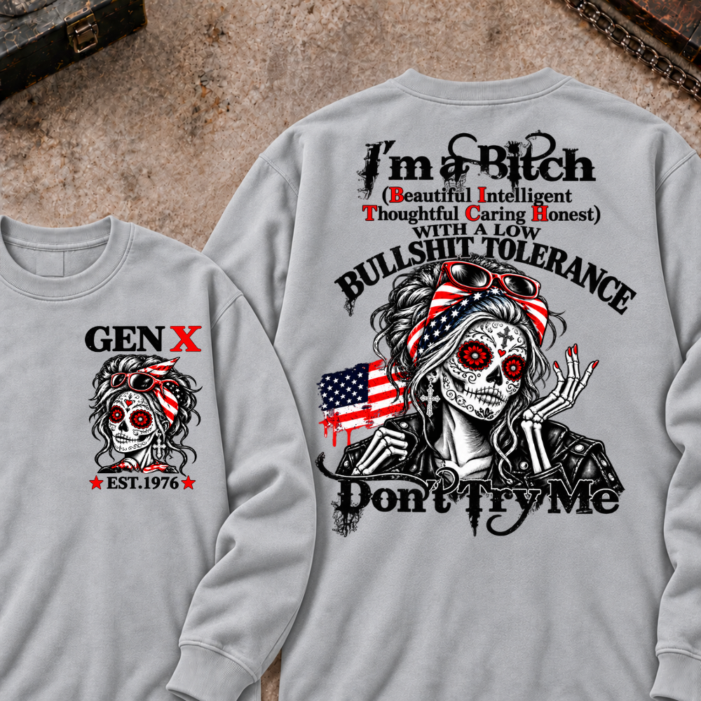 I'm A Bitch (Beautiful Intelligent Thoughtful Caring Honest) With A Low Bullshit Tolerance. Don't Try Me Custom Your Year Sweatshirt