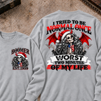 I Tried To Be Normal Once Worst Two Minutes Of My Life Custom Your Year Sweatshirt