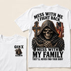 Mess With Me I Fight Back Mess With My Family They’ll Never Find Your Body Gen X Est.Year T-Shirt