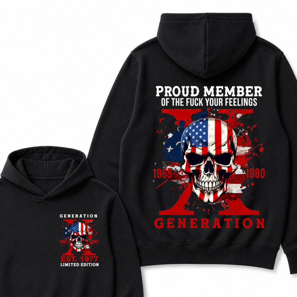 PROUD MEMBER OF THE FUCK YOUR FEELINGS 1965 1980 GEN X Custom Your Year Hoodie