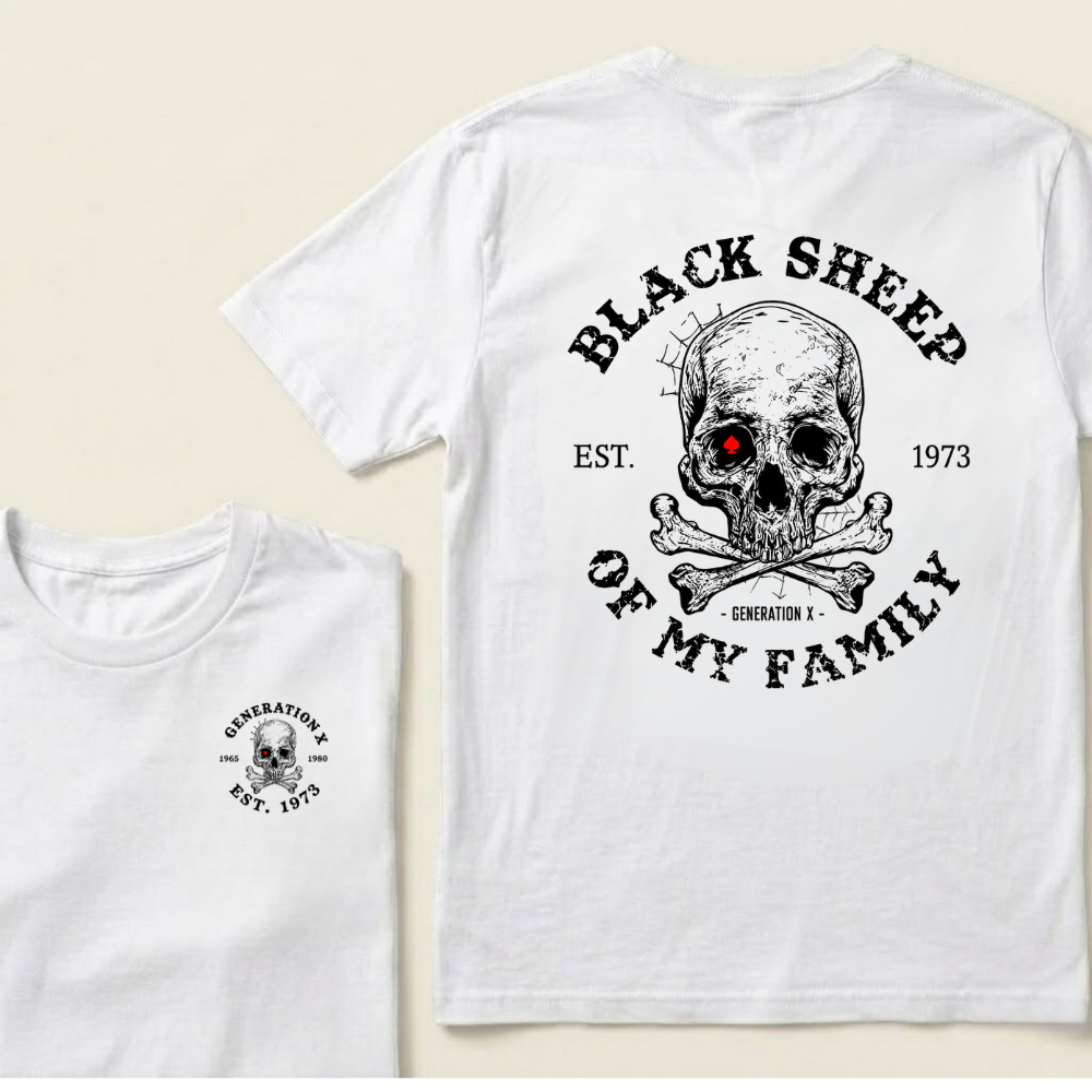 Custom EST.Year Customize Gen X Black Sheep Of My Family T-Shirt