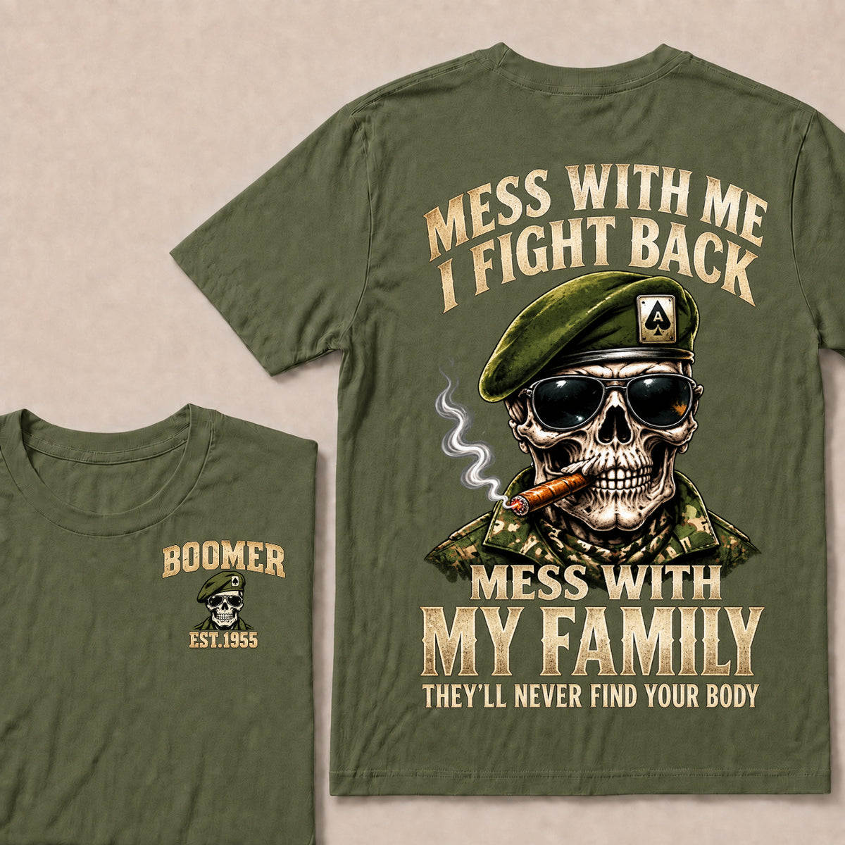 Mess With Me I Fight Back Mess With My Family They’ll Never Find Your Body Boomer Est.Year T-Shirt