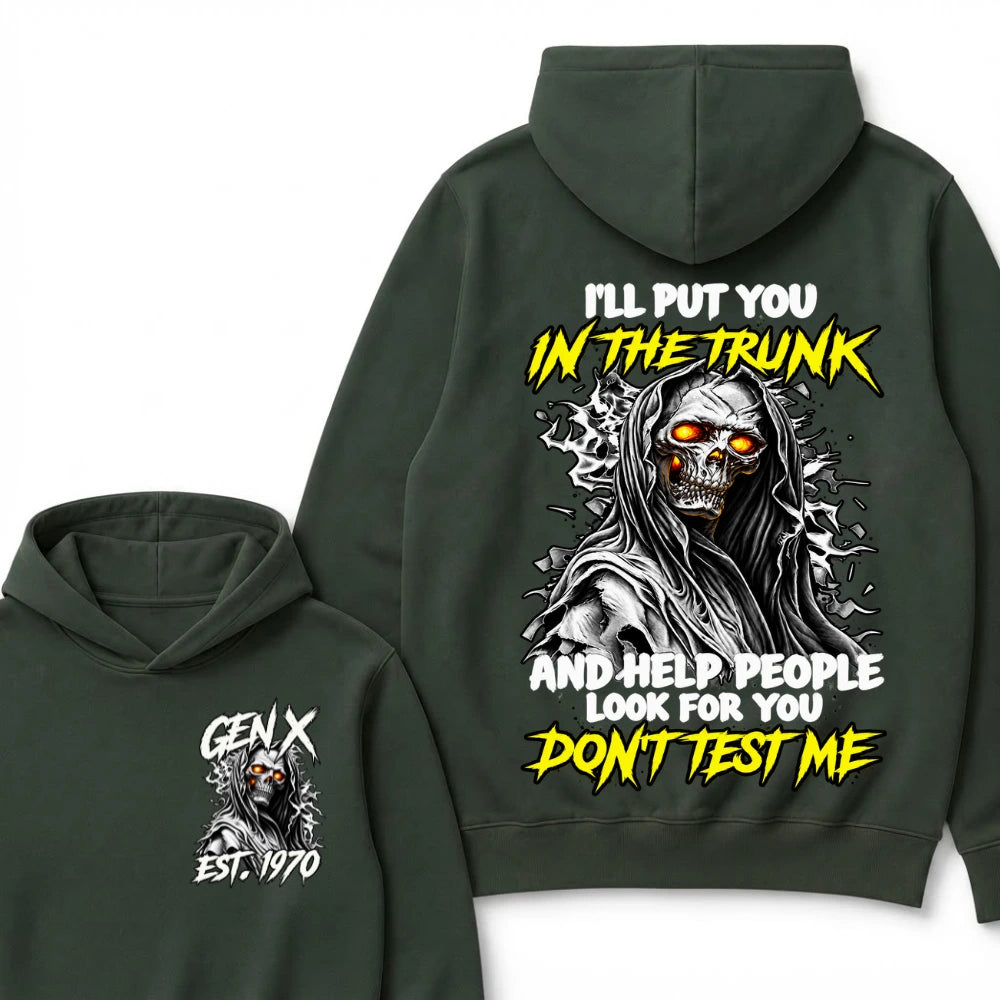 Custom Your Year I'll Put You In The Trunk And Help People Look For You Don't Test Me Hoodie