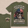 Mess With Me I Fight Back Mess With My Family They’ll Never Find Your Body Boomer Est. Year T-Shirt