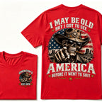 I May Be Old But I Got To See America Before It Went To Shit Generation X Est. Year Tee