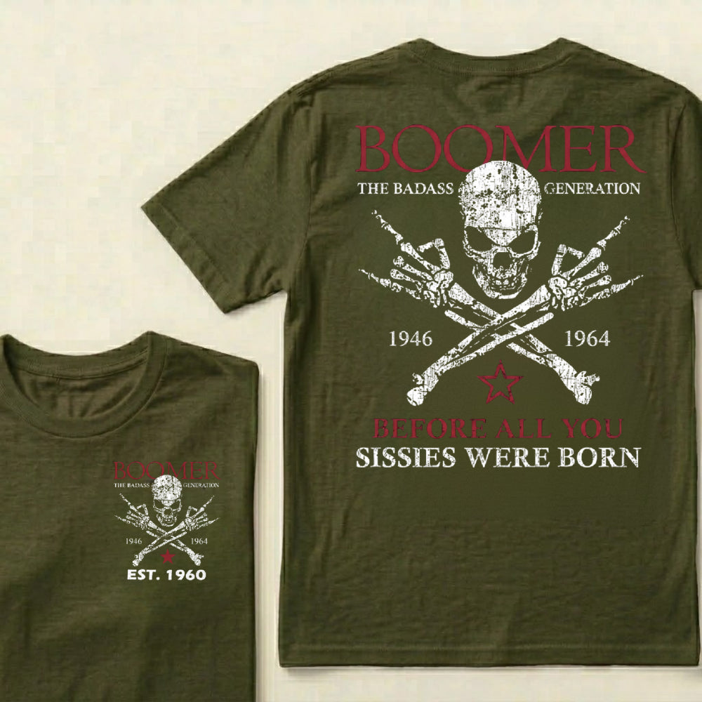 BOOMER The Badass Generation Before All You Sissies Were Born Custom EST.Year T-shirts