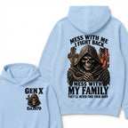 Mess With Me I Fight Back Mess With My Family They’ll Never Find Your Body Gen X Est.Year Hoodie