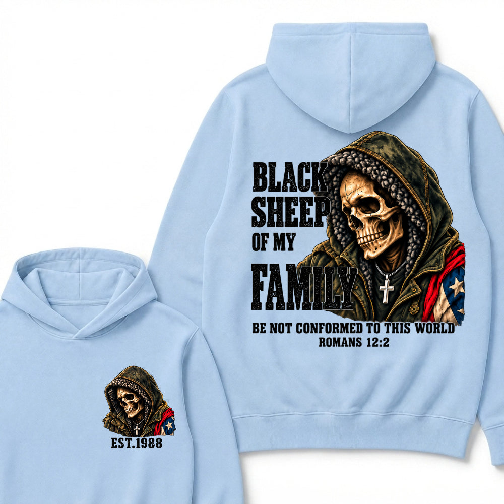 Black Sheep Of My Family Be Not Conformed To This World Romans 12:2 Est. Year Hoodie