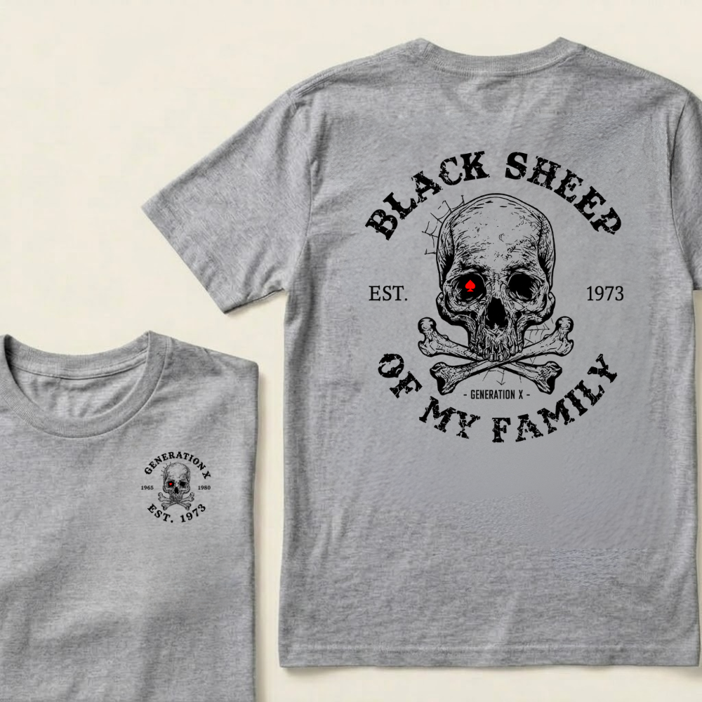 Custom EST.Year Customize Gen X Black Sheep Of My Family T-Shirt