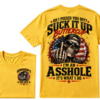 Oh I Pissed You Off? Suck It Up Buttercup I’m An Asshole It’s What I Do Generation X Est.Year Tee