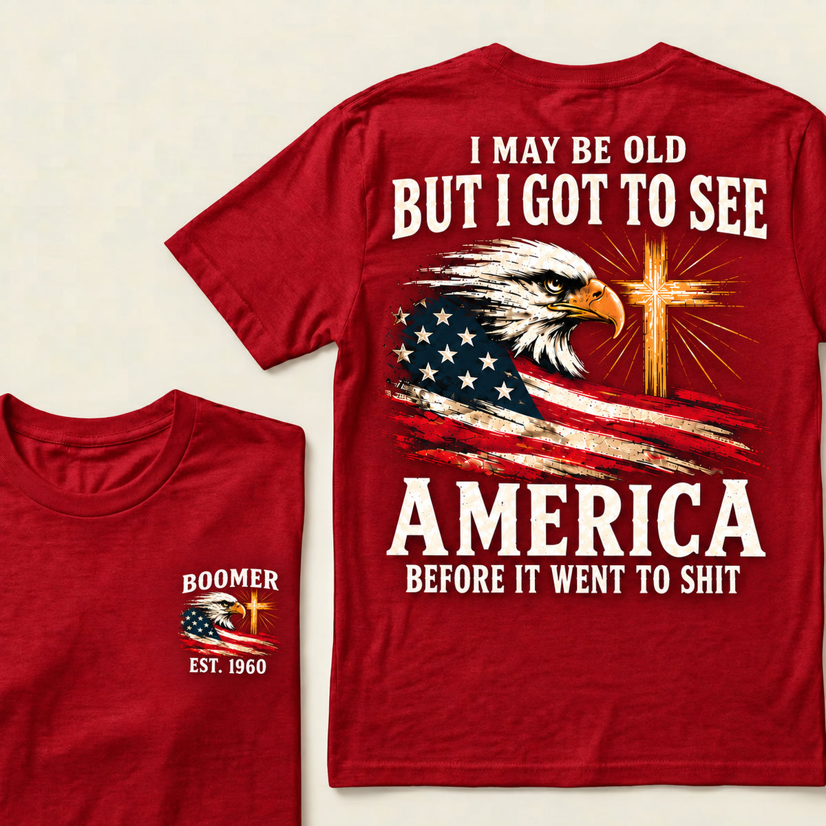 Boomer I May Be Old But I Got To See America Vintage Eagle USA Flag T-Shirt
