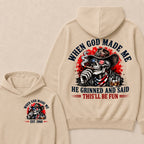 When God Made Me He Grinned And Said This'll Be Fun Est. Year Hoodie