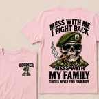 Mess With Me I Fight Back Mess With My Family They’ll Never Find Your Body Boomer Est.Year T-Shirt