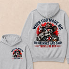 When God Made Me He Grinned And Said This'll Be Fun Est. Year Hoodie