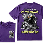 Custom EST.Year I'll Put You In The Trunk And Help People Look For You Don't Test Me T-Shirts