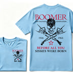 BOOMER The Badass Generation Before All You Sissies Were Born Custom EST.Year T-shirts