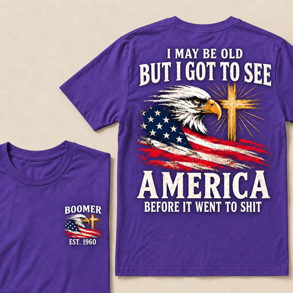 Boomer I May Be Old But I Got To See America Vintage Eagle USA Flag T-Shirt