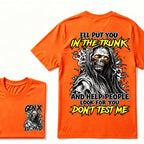 Custom EST.Year I'll Put You In The Trunk And Help People Look For You Don't Test Me T-Shirts